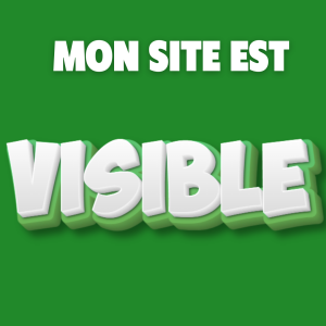 VISIBLE – Mon site est visible